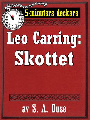 cover image of 5-minuters deckare. Leo Carring: Skottet. Detektivberättelse